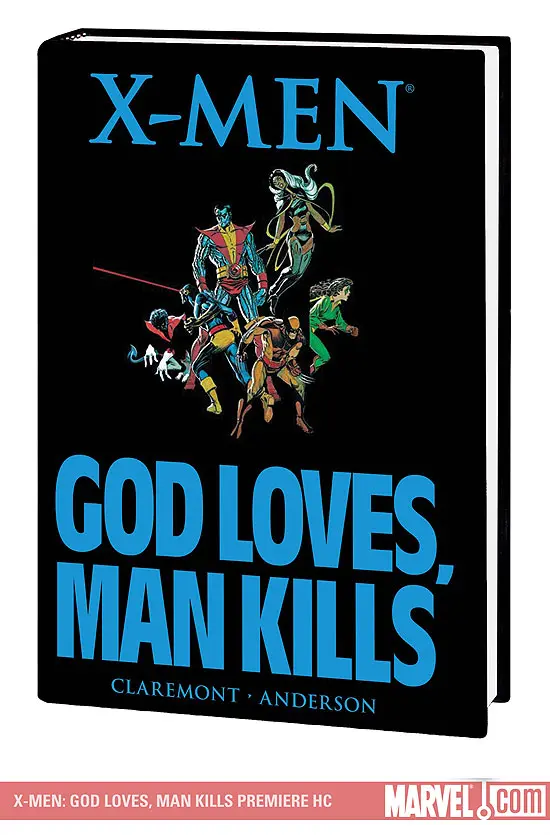 X-MEN: GOD LOVES, MAN KILLS (Hardcover)