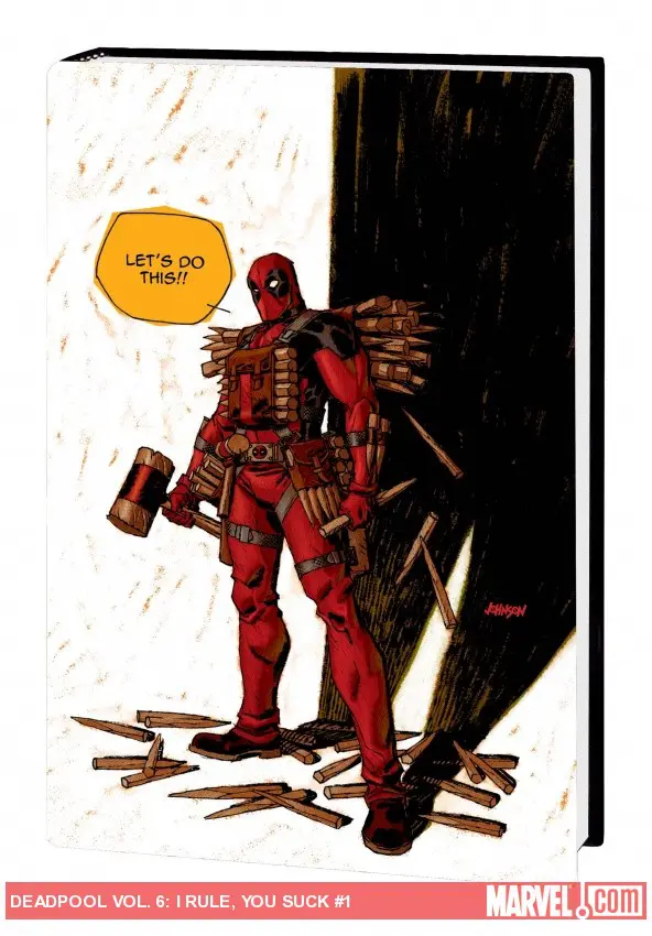 Deadpool Vol. 6: I Rule, You Suck (Hardcover)