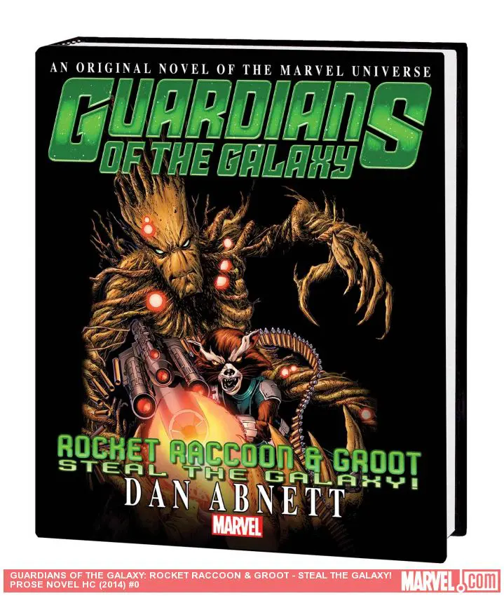 GUARDIANS OF THE GALAXY: ROCKET RACCOON & GROOT - STEAL THE GALAXY! PROSE NOVEL HC (Hardcover)