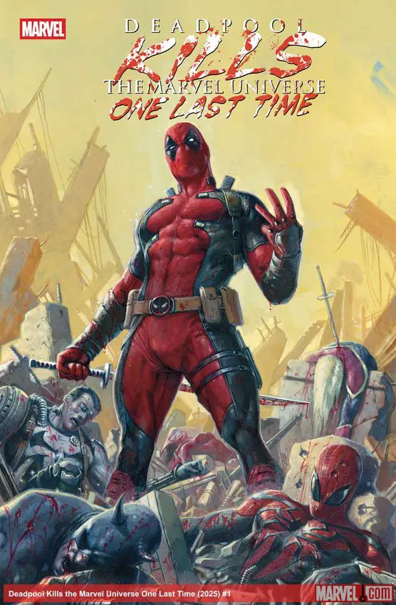 Deadpool Kills the Marvel Universe One Last Time (2025) #1